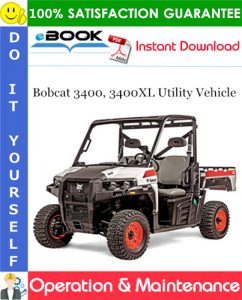 Bobcat 3400, 3400XL Utility Vehicle Operation & Maintenance Manual