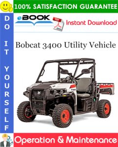 Bobcat 3400 Utility Vehicle Operation & Maintenance Manual