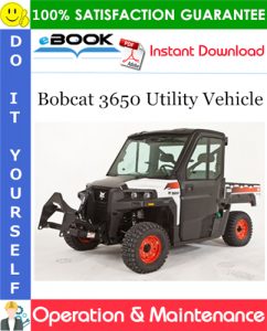 Bobcat 3650 Utility Vehicle Operation & Maintenance Manual