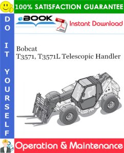 Bobcat T3571, T3571L Telescopic Handler Operation & Maintenance Manual