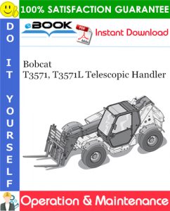 Bobcat T3571, T3571L Telescopic Handler Operation & Maintenance Manual