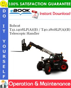 Bobcat T41.140SLP(A)(B) / T40.180SLP(A)(B) Telescopic Handler