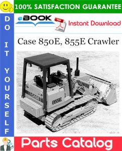 Case 850E, 855E Crawler Parts Catalog