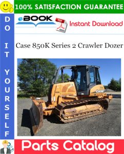 Case 850K Series 2 Crawler Dozer Parts Catalog