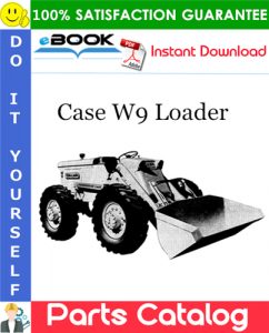 Case W9 Loader Parts Catalog