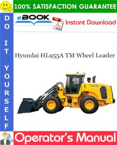 Hyundai HL955A TM Wheel Loader Operator's Manual