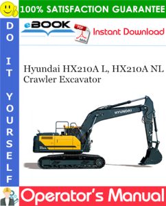 Hyundai HX210A L, HX210A NL Crawler Excavator Operator's Manual