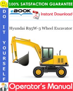 Hyundai R95W-3 Wheel Excavator Operator's Manual