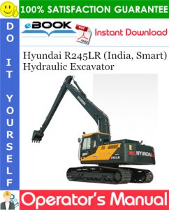 Hyundai R245LR (India, Smart) Hydraulic Excavator Operator's Manual