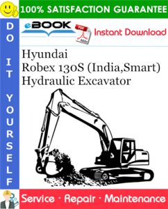 Hyundai Robex 130S (India,Smart) Hydraulic Excavator Service Repair Manual