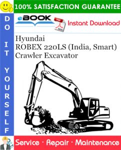 Hyundai ROBEX 220LS (India, Smart) Crawler Excavator Service Repair Manual