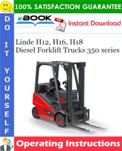 Linde H12, H16, H18 Diesel Forklift Trucks 350 series Operating Instructions