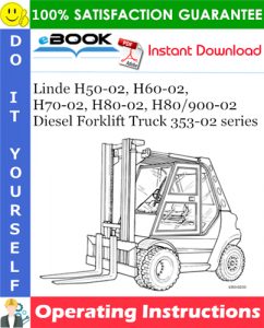 Linde H50-02, H60-02, H70-02, H80-02, H80/900-02 Diesel Forklift Truck