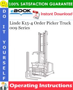 Linde K15-4 Order Picker Truck 009 Series Operating Instructions