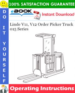 Linde V11, V12 Order Picker Truck 015 Series Operating Instructions