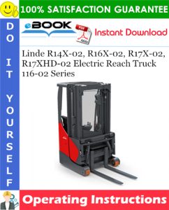 Linde R14X-02, R16X-02, R17X-02, R17XHD-02 Electric Reach Truck 116-02 Series