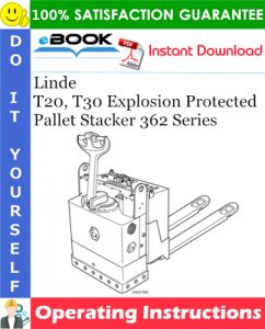 Linde T20, T30 Explosion Protected Pallet Stacker 362 Series Operating Instructions