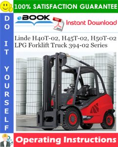 Linde H40T-02, H45T-02, H50T-02 LPG Forklift Truck 394-02 Series