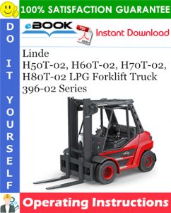 Linde H50T-02, H60T-02, H70T-02, H80T-02 LPG Forklift Truck 396-02 Series