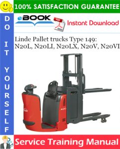 Linde Pallet trucks Type 149: N20L, N20LI, N20LX, N20V, N20VI Service Training Manual