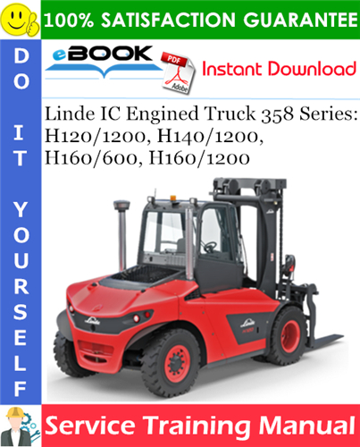 Linde IC Engined Truck 358 Series: H120/1200, H140/1200, H160/600, H160/1200