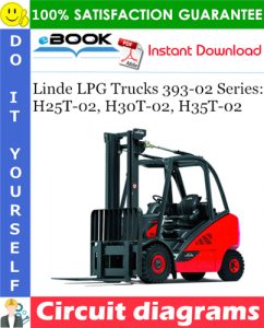 Linde LPG Trucks 393-02 Series: H25T-02, H30T-02, H35T-02 Circuit diagrams