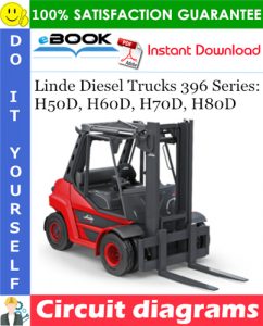 Linde Diesel Trucks 396 Series: H50D, H60D, H70D, H80D Circuit diagrams