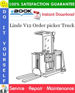 Linde V12 Order picker Truck Service Repair Manual