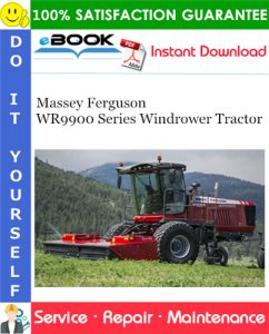 Massey Ferguson WR9900 Series Windrower Tractor Service Repair Manual