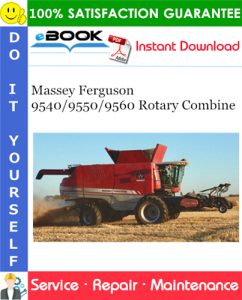 Massey Ferguson 9540/9550/9560 Rotary Combine Service Repair Manual