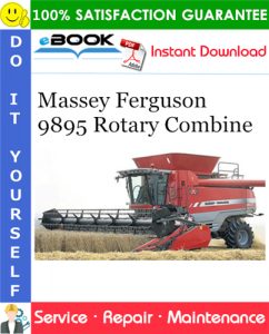 Massey Ferguson 9895 Rotary Combine Service Repair Manual