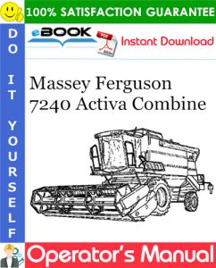 Massey Ferguson 7240 Activa Combine Operator's Manual