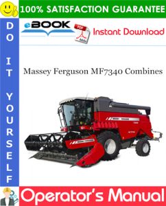 Massey Ferguson MF7340 Combines Operator's Manual