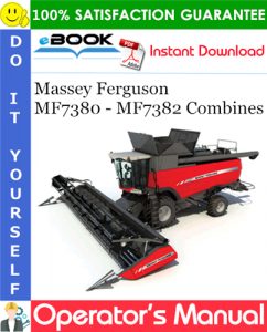 Massey Ferguson MF7380 - MF7382 Combines Operator's Manual