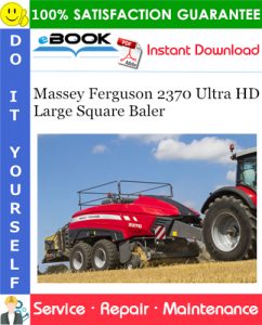 Massey Ferguson 2370 Ultra HD Large Square Baler Service Repair Manual