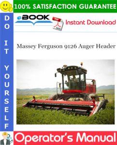 Massey Ferguson 9126 Auger Header Operator's Manual