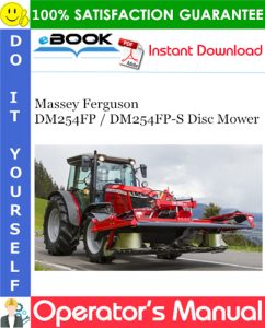 Massey Ferguson DM254FP / DM254FP-S Disc Mower Operator's Manual