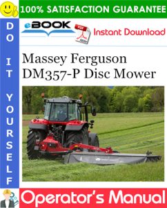 Massey Ferguson DM357-P Disc Mower Operator's Manual