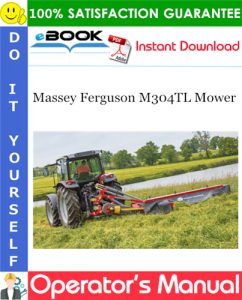 Massey Ferguson M304TL Mower Operator's Manual