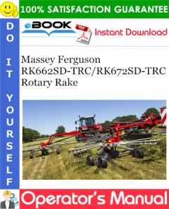 Massey Ferguson RK662SD-TRC/RK672SD-TRC Rotary Rake Operator's Manual