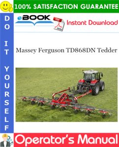 Massey Ferguson TD868DN Tedder Operator's Manual