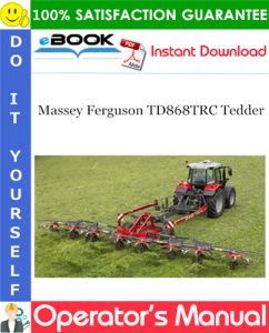 Massey Ferguson TD868TRC Tedder Operator's Manual