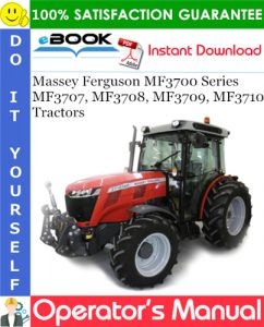 Massey Ferguson MF3700 Series MF3707, MF3708, MF3709, MF3710 Tractors Operator's Manual