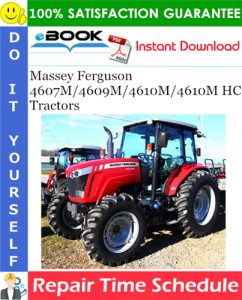 Massey Ferguson 4607M/4609M/4610M/4610M HC Tractors Repair Time Schedule Manual