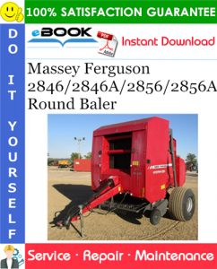 Massey Ferguson 2846/2846A/2856/2856A Round Baler Service Repair Manual