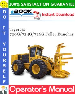 Tigercat 720G/724G/726G Feller Buncher Operator's Manual