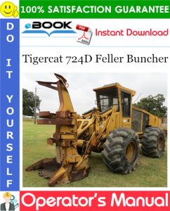 Tigercat 724D Feller Buncher Operator's Manual