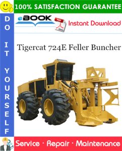 Tigercat 724E Feller Buncher Service Repair Manual