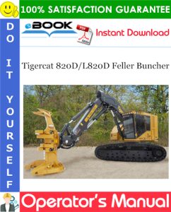 Tigercat 820D/L820D Feller Buncher Operator's Manual