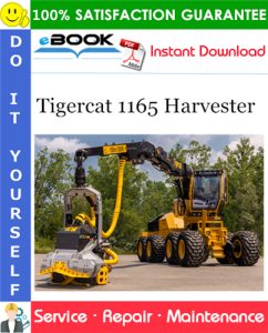 Tigercat 1165 Harvester Service Repair Manual